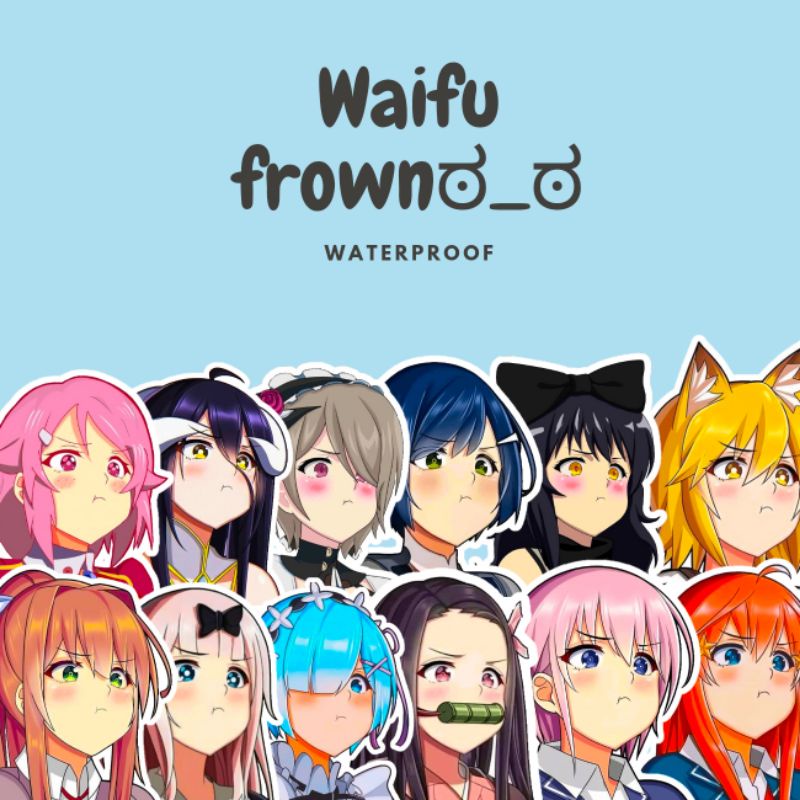 STICKER ANIME WAIFU CEMBERUT/FROWN ANIME STICKER