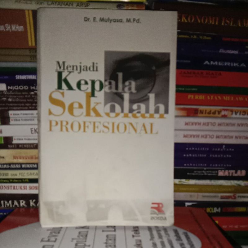 Jual Menjadi Kepala Sekolah PROFESIONAL #by Dr. E. Mulyasa, M. Pd