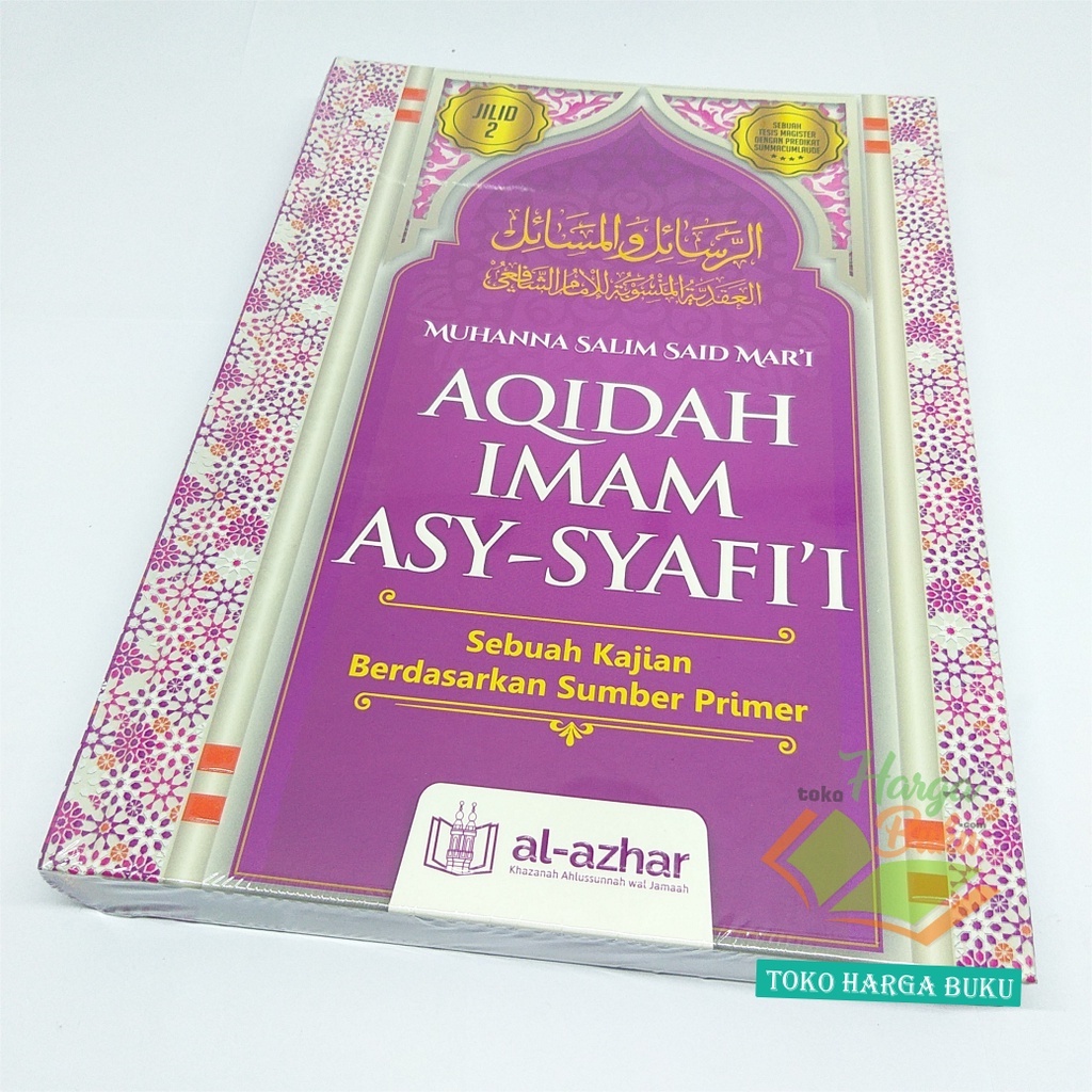 Paket 2 Buku Aqidah Imam Asy-Syafii Jilid 1 dan 2 Sebuah Kajian Berdasarkan Sumber Primer Karya Muhanna Salim Said Mar'i Buku Akidah Imam Asy Syafi'i Penerbit Al-Azhar