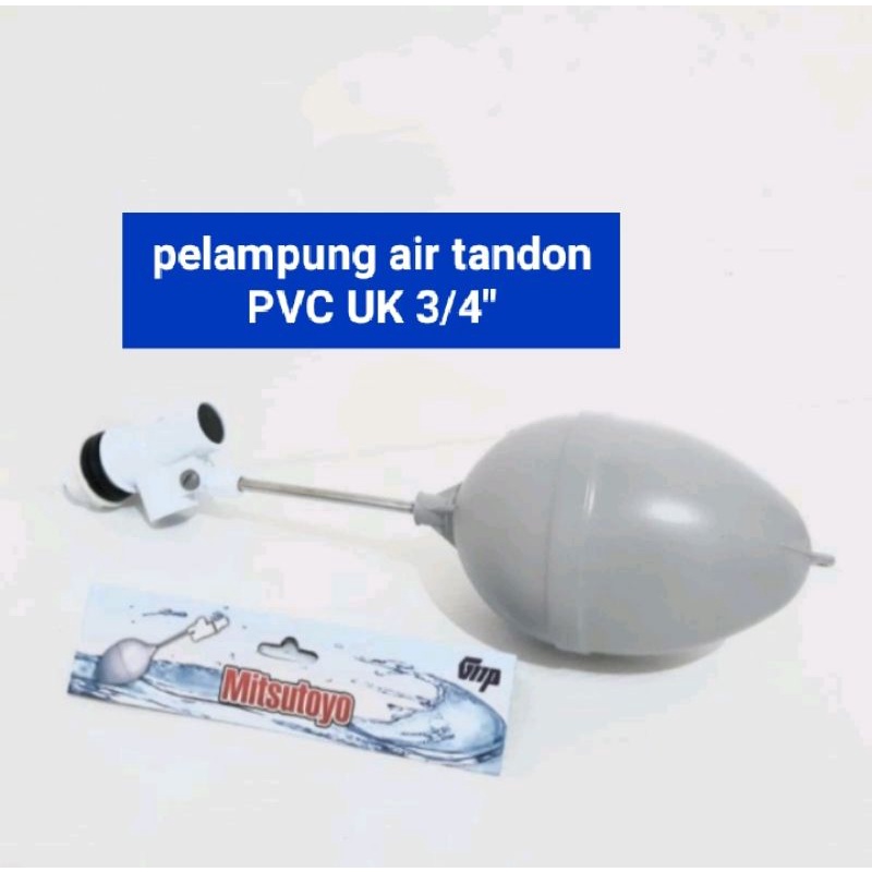 Pelampung Air/Tandon PVC UK 3/4" Mitsutoyo