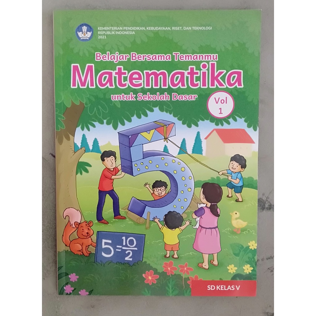 

Buku Paket Kurikulum Merdeka Kemendikbud| Belajar Bersama Temanmu Matematika Kelas 5 SD/MI Volume-1