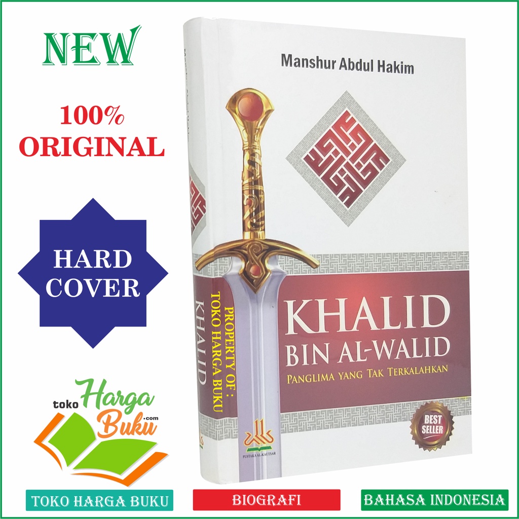 Khalid bin Al Walid Panglima Yang Tak Terkalahkan ORIGINAL Hard Cover - Pustaka Alkautsar