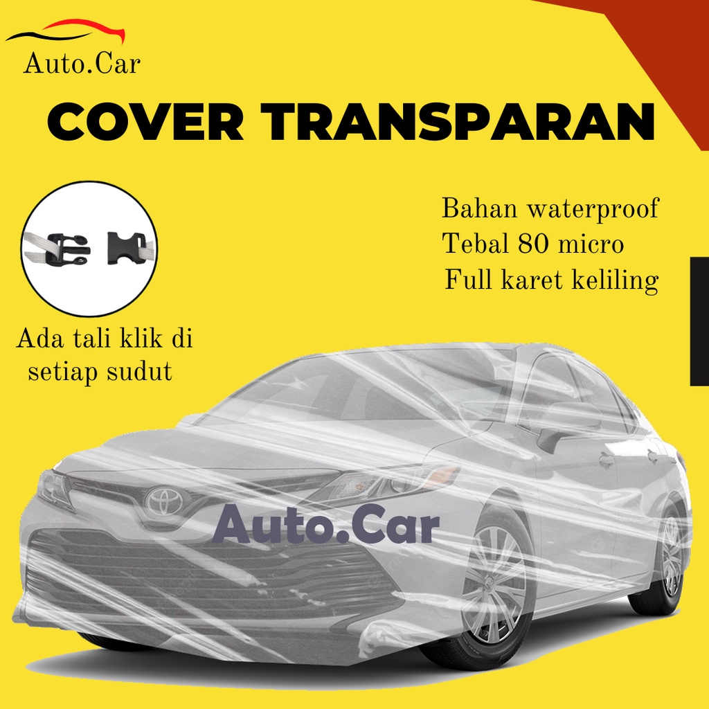 Transparan Body Cover Mobil camry Sarung Mobil camry/camry lama/new camry/all new camry/altis/toyota altis/altis lama/new altis/all new altis/accord/accord lama/accord maestro/accord cielo/accord vtil/accord prestige/accord vtis/proton/peugeot 406/baleno