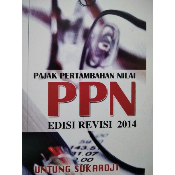 Pajak Pertambahan Nilai PPN Edisi Revisi 2014 By Untung Sukardji