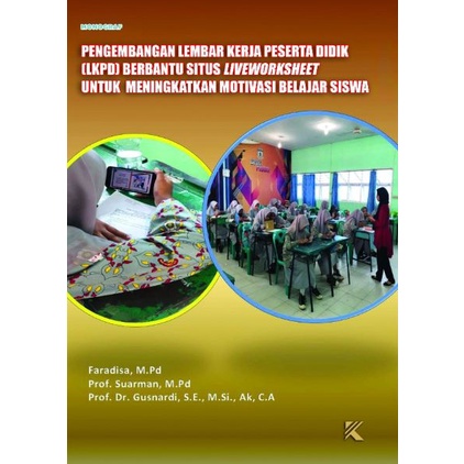 Pengembangan Lembar Kerja Peserta Didik (LKPD) berbantu Situs Liveworksheets untuk Meningkatkan Moti