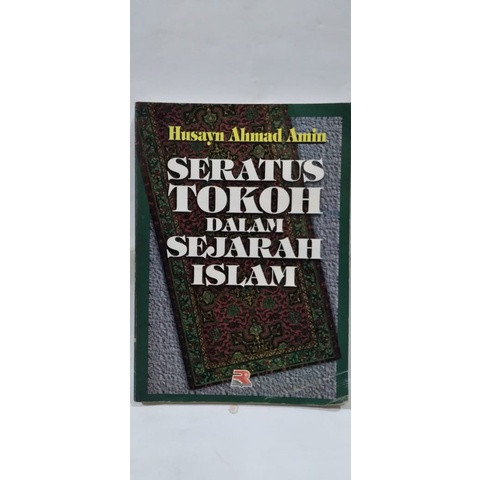 Seratus Tokoh dalam Sejarah Islam | Husayn Ahmad Amin | Rosda