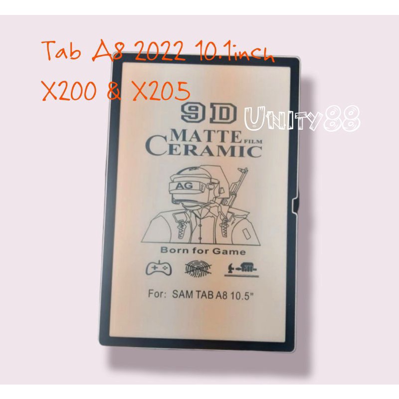 Samsung Tab A8 8.0 2015 T350/T355/ P355 / A8 8.0 2019 T290 T295 No S pen / A8 2019 P200 P205 with S Pen - A8 2022 10.5 inch X200 X205 Ceramic film Matte Anti gores Layar tablet Anti Pecah