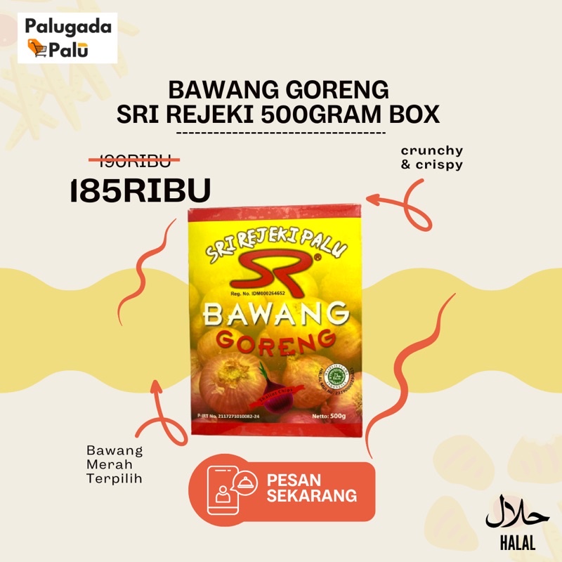 

Bawang Goreng Palu - Sri Rejeki 500gram