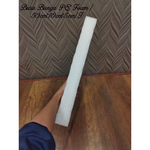 Busa Bunga PE Foam Panjang 71361 50 X 10 X 5cm