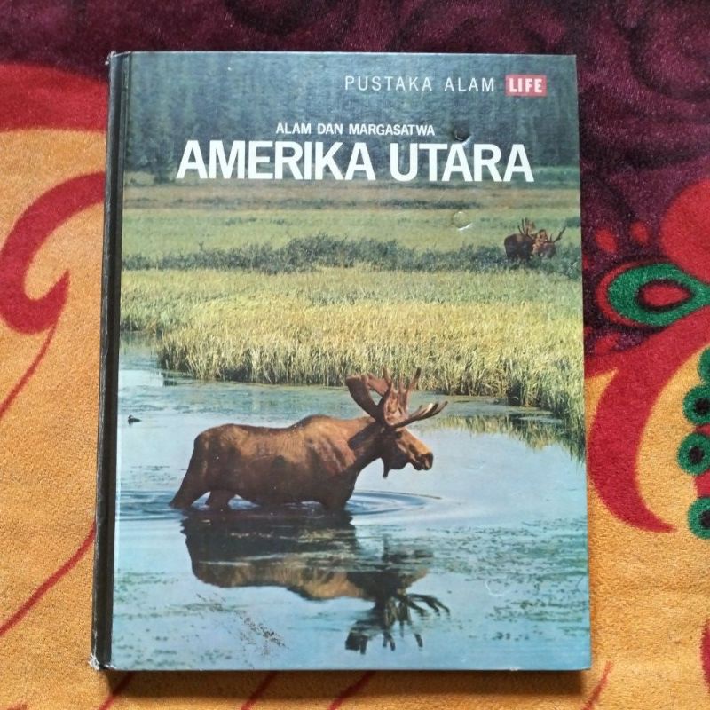 ORIGINAL BUKU ENSIKLOPEDIA PUSTAKA ALAM LIFE ALAM DAN MARGASATWA AMERIKA UTARA