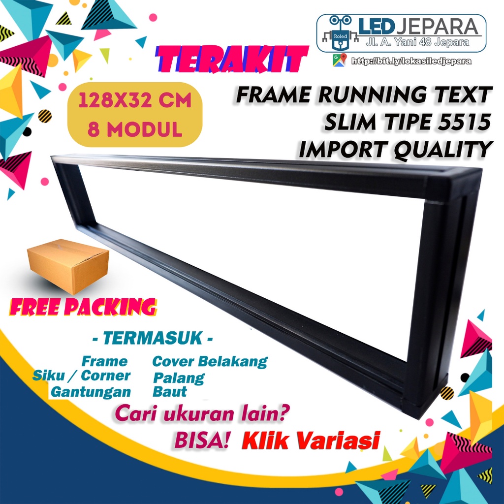 FRAME BINGKAI RUNNING TEXT SLIM 128x32 CM 8 MODUL P10 P5 TIPE 5515