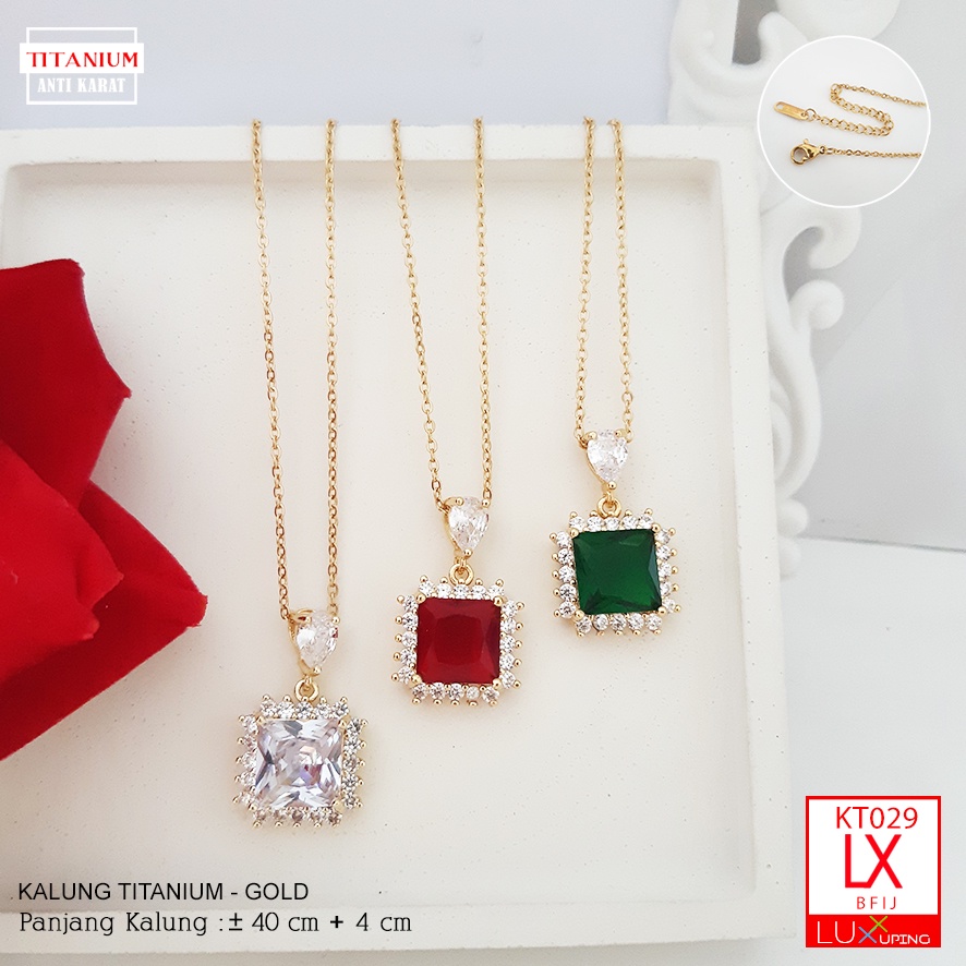 KT 029 Kalung Titanium Permata Kotak warna Merah Hijau Crystal Clear Perhiasan Anti Karat Selamanya Aksesoris Pesta Titan Luxx Xuping