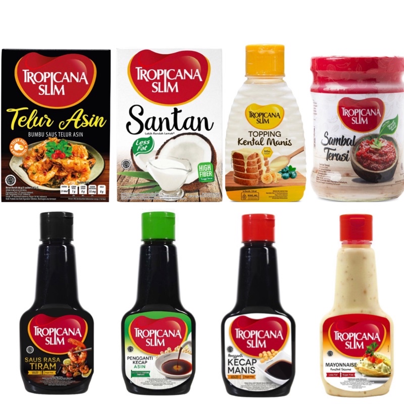 

Tropicana / Slim / Topping / Kental / Manis / Mayonnaise / Kecap / Asin / Saus / Tiram / Manis / Sambal / Terasi / Santan / Bumbu / Telur