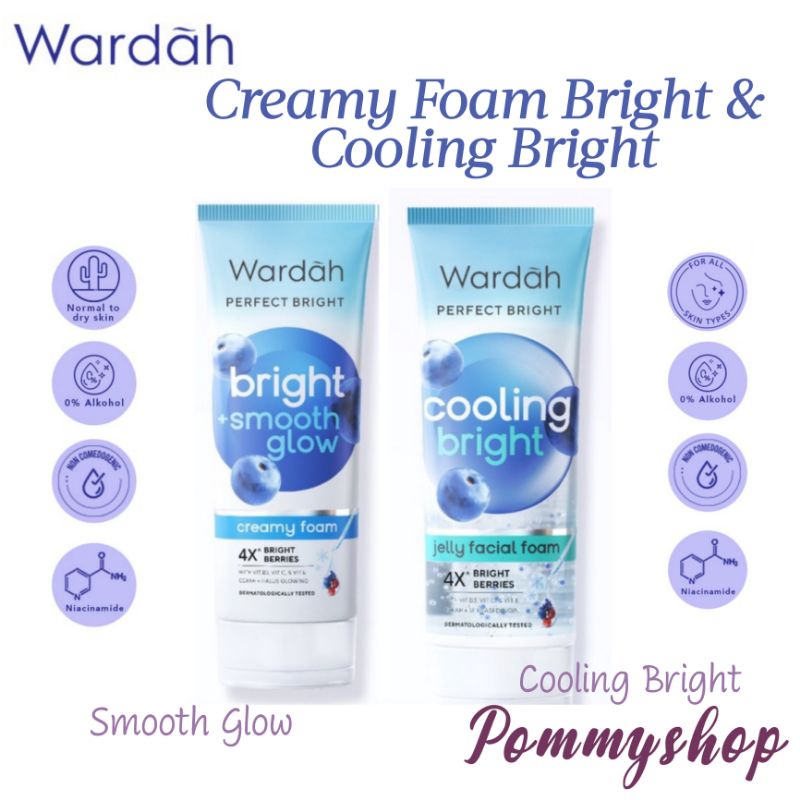 Wardah Perfect Bright Creamy Foam Bright Smooth Glow | Bright Oil Control | Cooling Bright Jelly Facial Foam 100ml