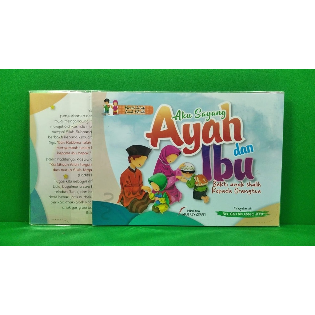 

Bakti Anak Sholih Kepada Orang Tua - Aku Sayang Ayah Dan Ibu - Pustaka Imam Asy-Syafi'i