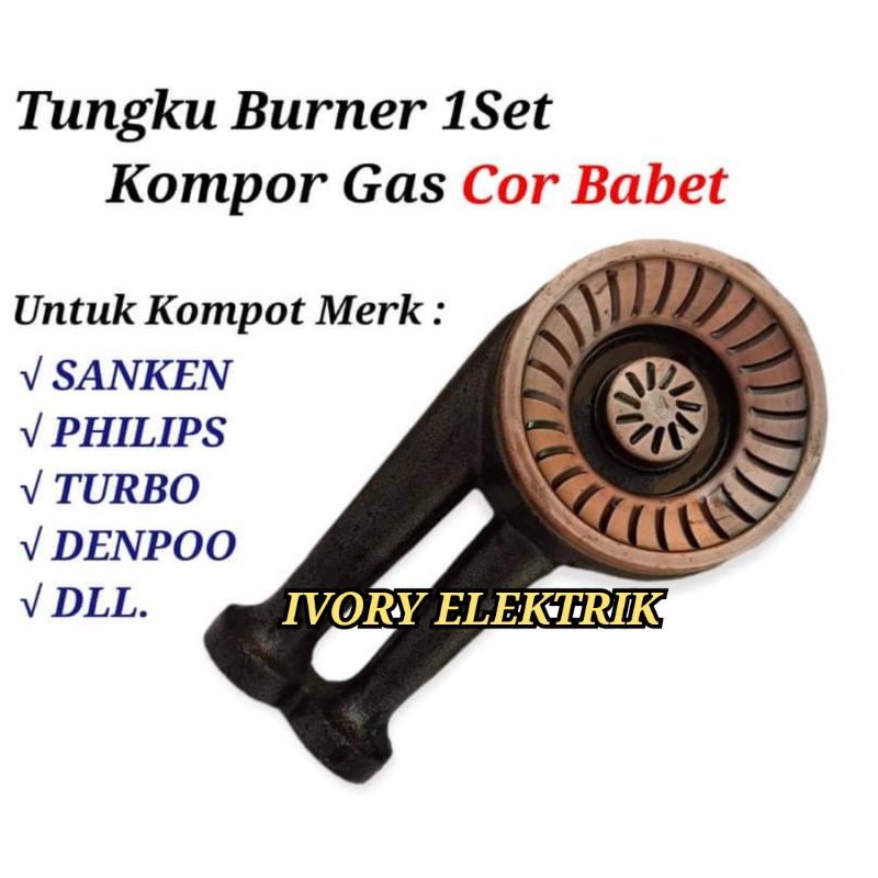 CEROBONG BURNER SET KOMPOR GAS SANKEN COR BABET SANKEN PHILIPS TURBO DLL