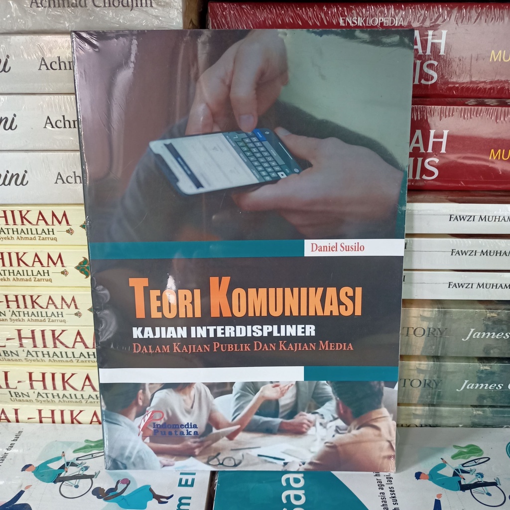 Teori Komunikasi Kajian Interdisipliner Dalam Kajian Publik dan Kajian Media - Daniel Susilo