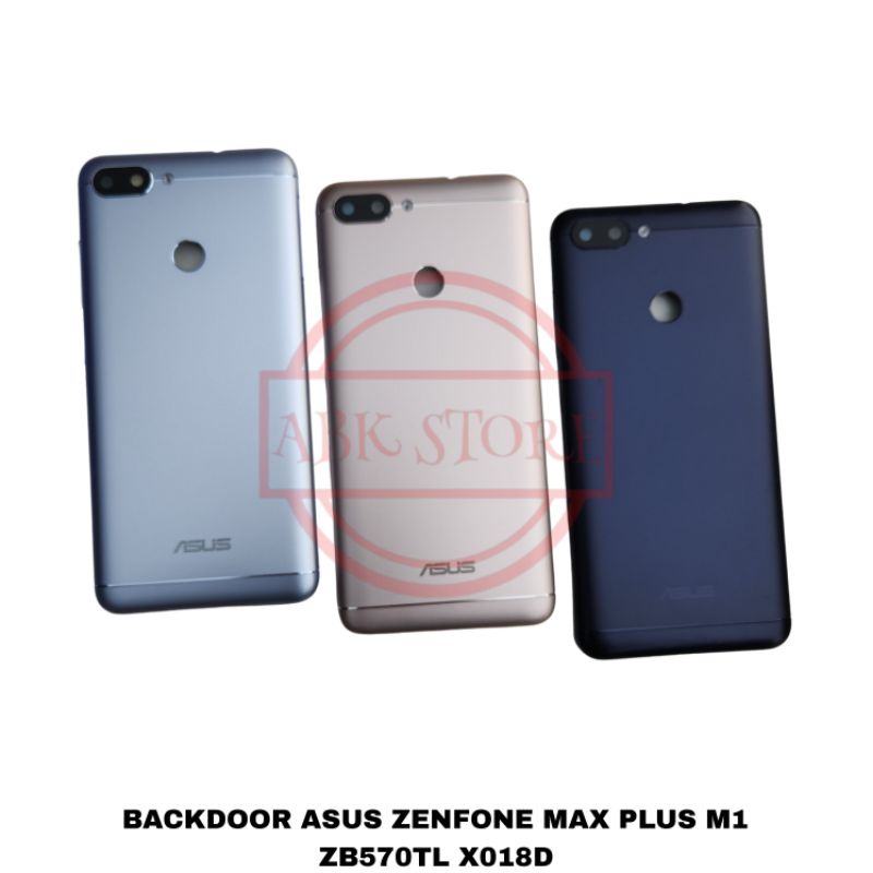 TUTUP BELAKANG BACKDOOR BACKCOVER ASUS ZENFONE MAX PLUS M1 ZB570TL X018D HOUSING BACK CASING