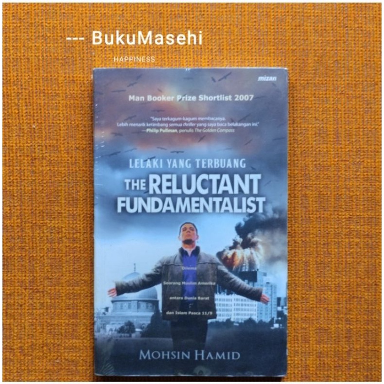 THE RELUCTANT FUNDAMENTALIST-- Mohsin Hamid