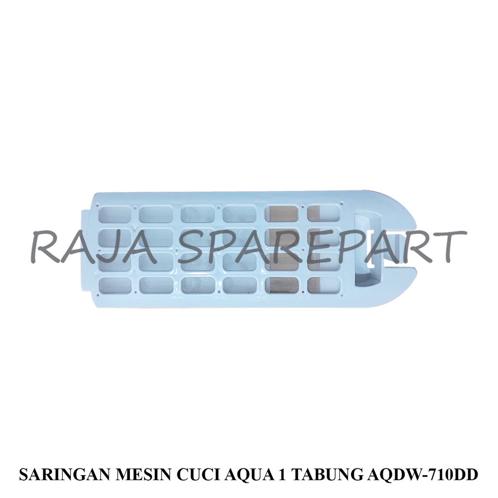 SAQDD SARINGAN MESIN CUCI / SARINGAN AQUA 1 TABUNG AQW-710DD