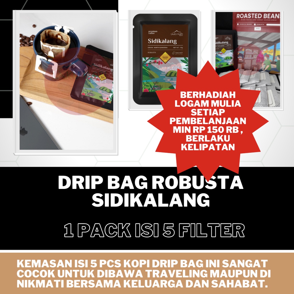 

1 Pack isi 5 filter Drip Bag Robusta Sidikalang ,kopi asli,kopi bubuk,sumatra,coffee,cofe,coffe,cofee,healing,olahraga,gymnastic,gym,sehat,bubuk,