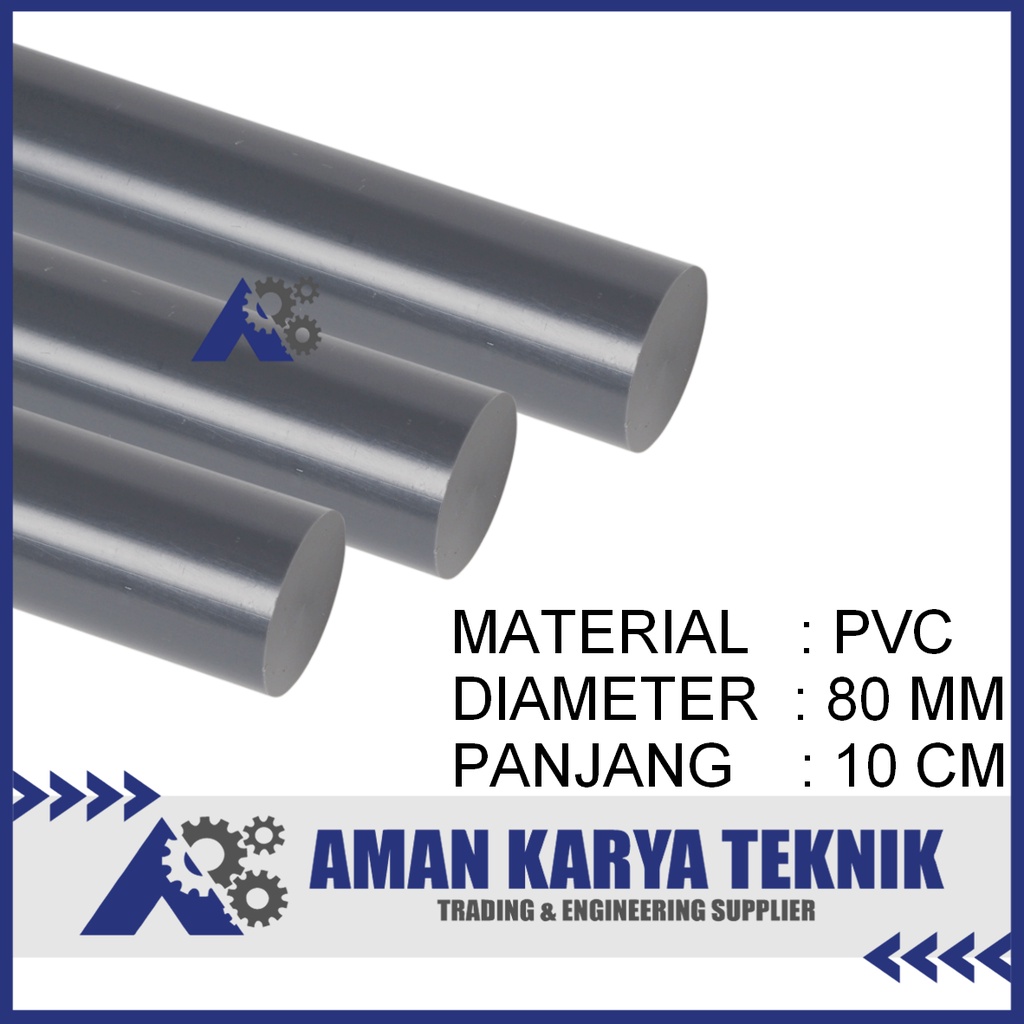 Polyvinyl Chloride / PVC Batangan ( PVC Rod ) Dia. 80 mm x 100 mm