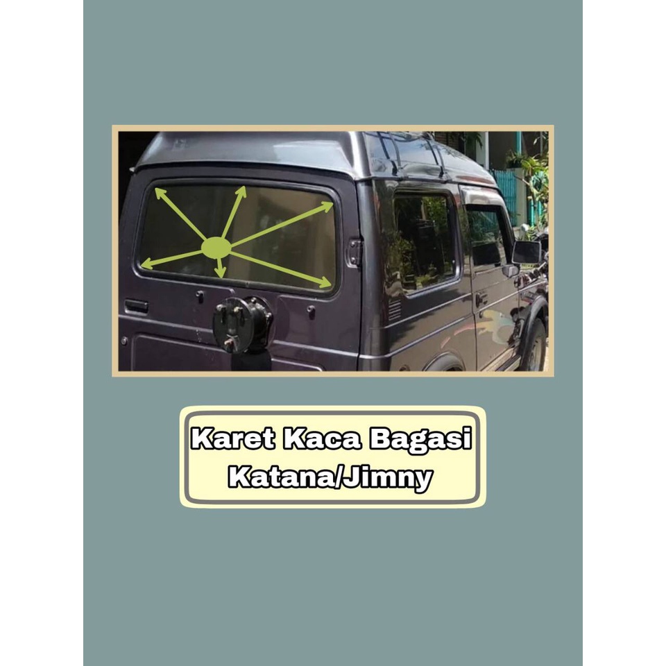 Jual Karet Kaca Bagasi Mobil Katana dan Jimny Peredam Suara Anti Bocor