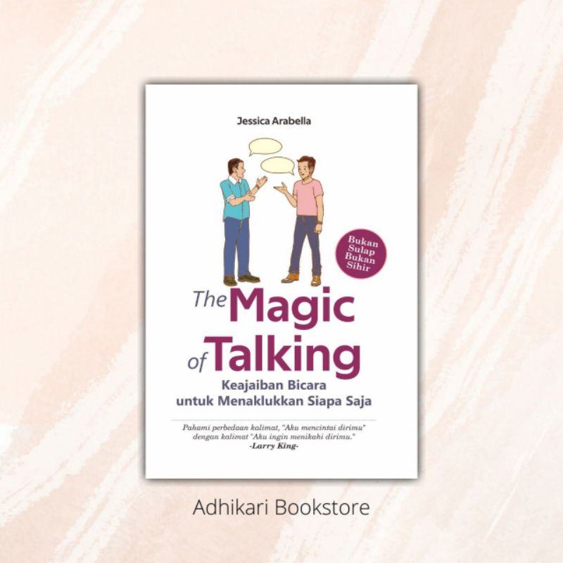 BUKU THE MAGIC OF TALKING - KEAJAIBAN BICARA UNTUK MENAKLUKKAN SIAPA SAJA