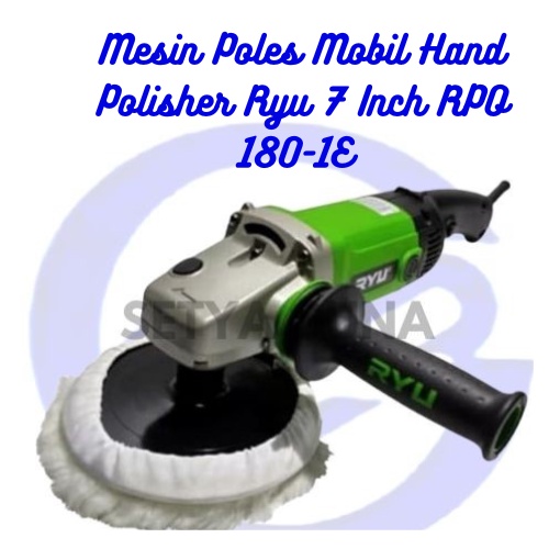 Mesin Poles Mobil Hand Polisher Ryu 7 Inch RPO 180-1E