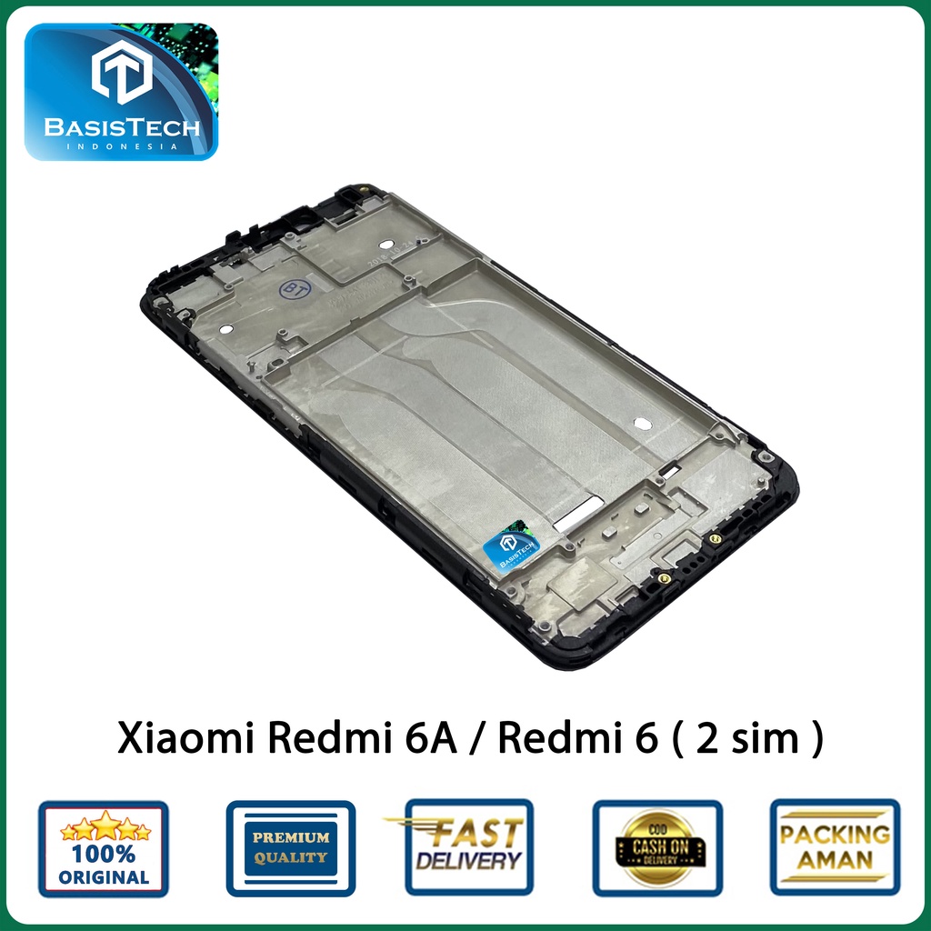 FRAME TATAKAN LCD XIAOMI REDMI 6A - REDMI 6 2 SIM SLOT - BASISTECH ORIGINAL QUALITY