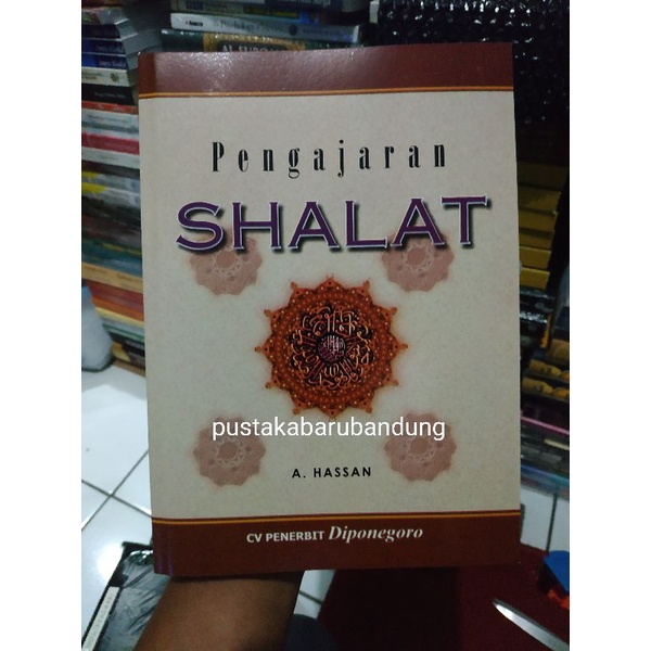 [Original] Buku Pengajaran Shalat Terjemah Beserta Dalil Dalilnya Lengkap by A Hassan