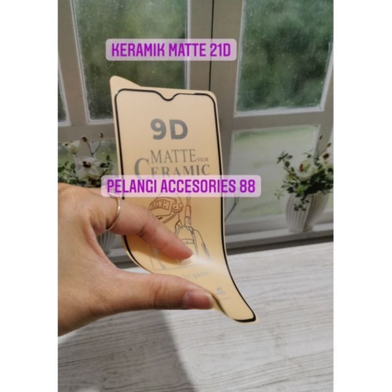 ANTIGORES OPPO A17 / A17K KERAMIK MATTE 21D ANTI GORES ANTI GLARE