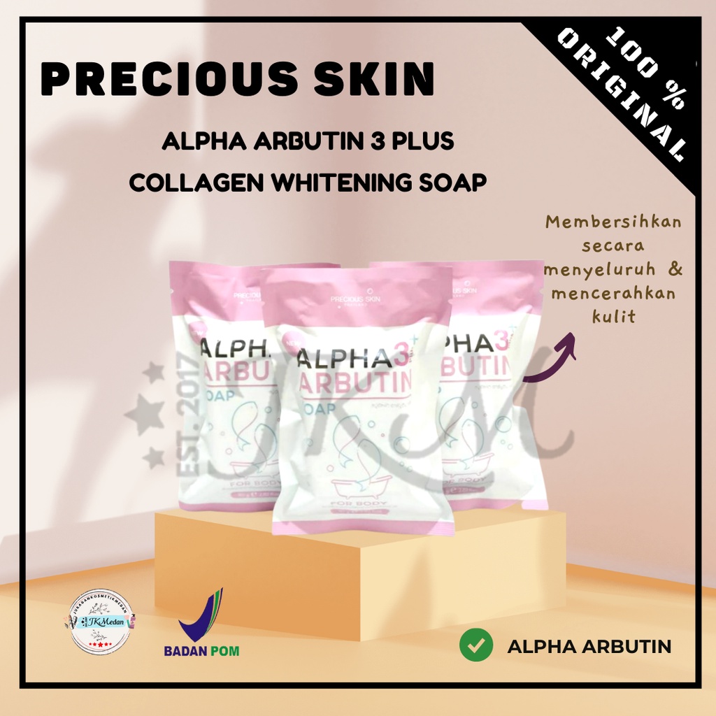 ALPHA ARBUTIN SOAP COLLAGEN SOAP PRECIOUS SKIN ALPHA ARBUTIN 3+ COLLAGEN WHITENING SOAP BPOM ORIGINAL