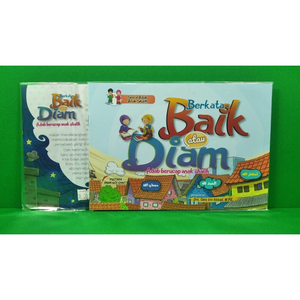 

BERKATA BAIK ATAU DIAM - Adab Berucap Anak Shalih - Pustaka Imam Asy-Syafii