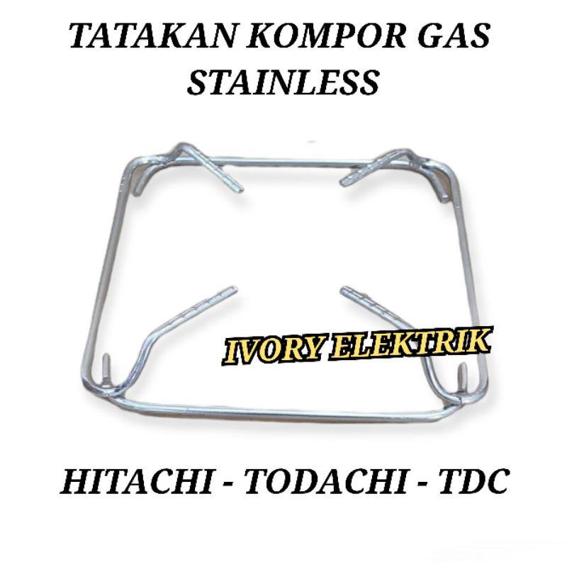 TATAKAN KOMPOR GAS HITACHI BESI STAINLESS  BISA UNTUK KOMPOR GAS HITACHI TODACHI TDC / TATAKAN BESI 