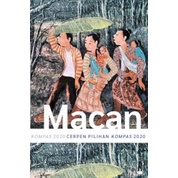 Buku Cerpen Pilihan Kompas 2020: Macan - Kompas Media Nusantara [ORIGINAL]