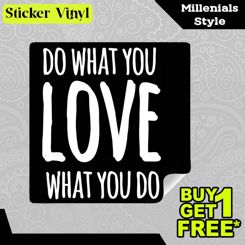 

Stiker Sticker Do What You Love What You Do Gambar Unik Desain Keren dan Kekinian Aesthetic Bahan Vinyl Satuan Anti Air