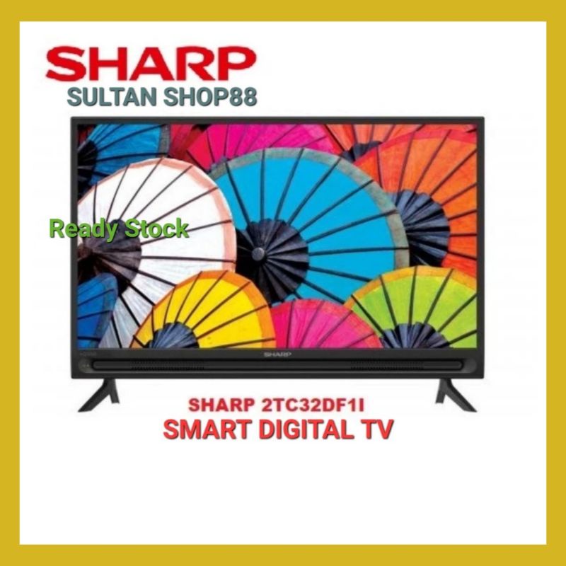 SHARP LED SMART TV 2TC32DF1i 32 INCH DIGITAL TV 2TC32DF1I