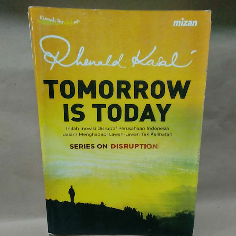 

Tomorrow Is Today by Rhenald Kasali