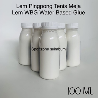 Lem bet pingpong tenis meja WBG Water Based Glue 100 ml