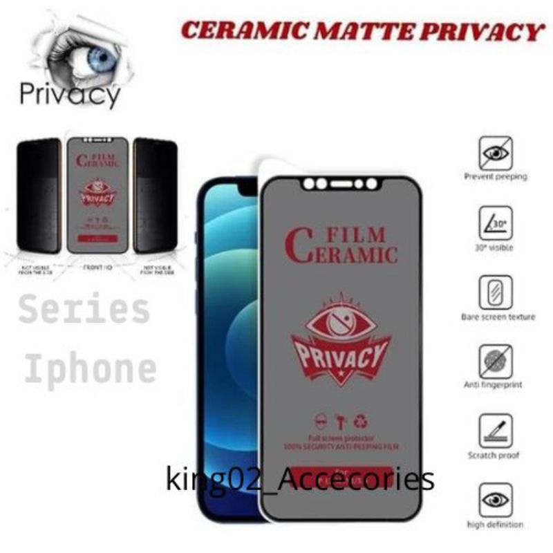 Tempered Glass Keramik Spy Matte Iphone 14 Pro Iphone 14 Pro Max Iphone 12 Iphone 12 Pro Iphone 12 Pro Max Iphone 12 Mini Iphone 13 Pro Iphone 13 Iphone 13 Pro Max Iphone 13 Mini Anti Gores Anti Spy Anti Pecah Full Layar