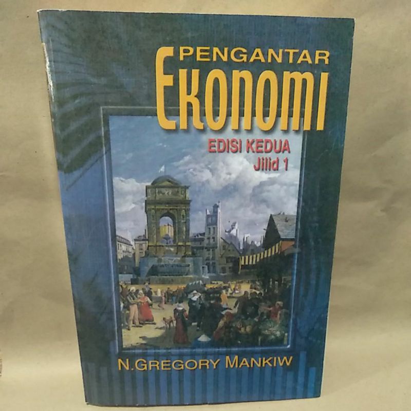 

Pengantar Ekonomi Edisi 2 Jilid 1 by N. Gregory Mankiw
