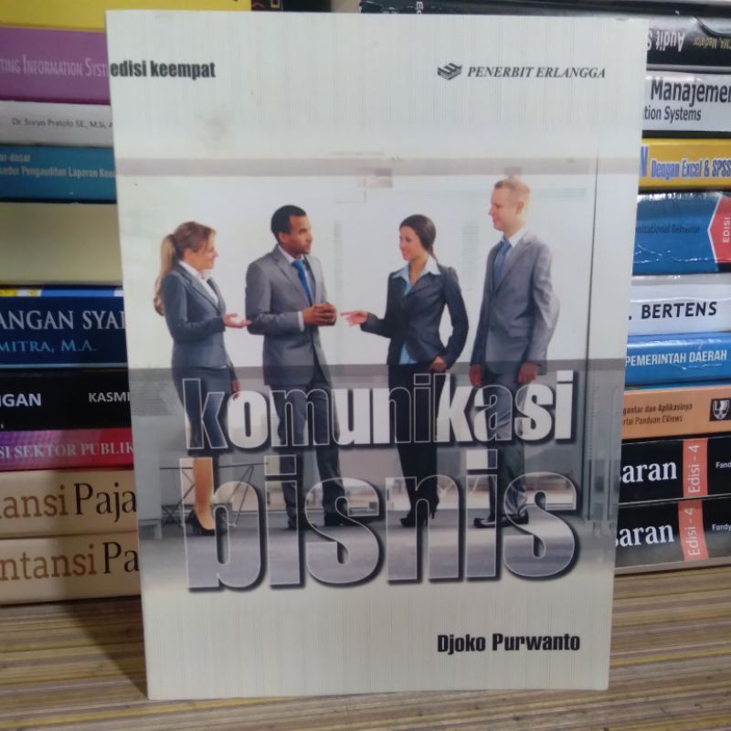

Komunikasi Bisnis Edisi 4 By Djoko Purwanto