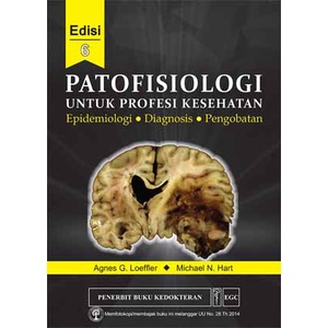 Buku Patofisiologi untuk Profesi Kesehatan Edisi 6 - Agnes G. Loeffler