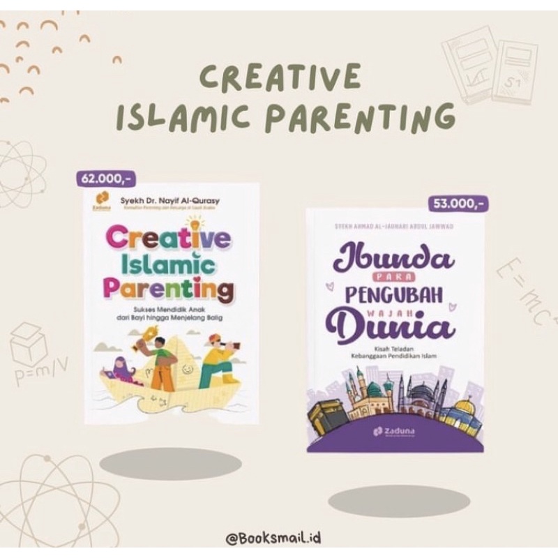Creative Islamic Parenting dan Ibunda Para Pengubah Wajah Dunia