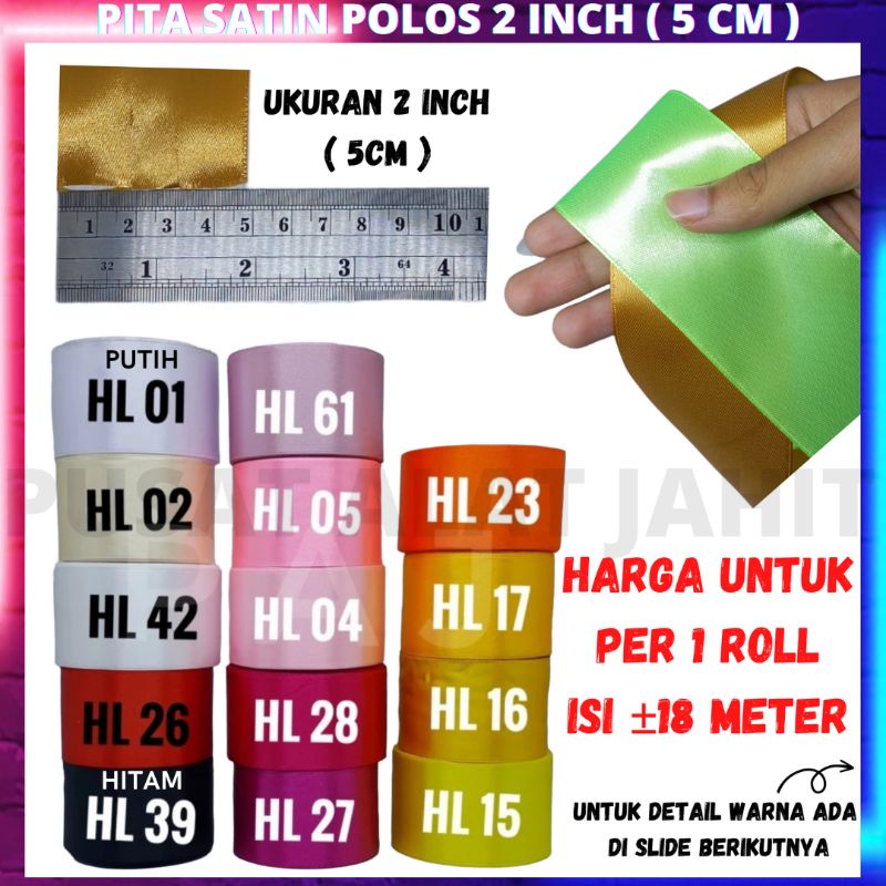 

PITA RIBBON HIAS KADO SATIN SATEN POLOS AKSESORIS BAJU IKAT RAMBUT KECIL 2 INCH 5 CM PER 1 ROLL