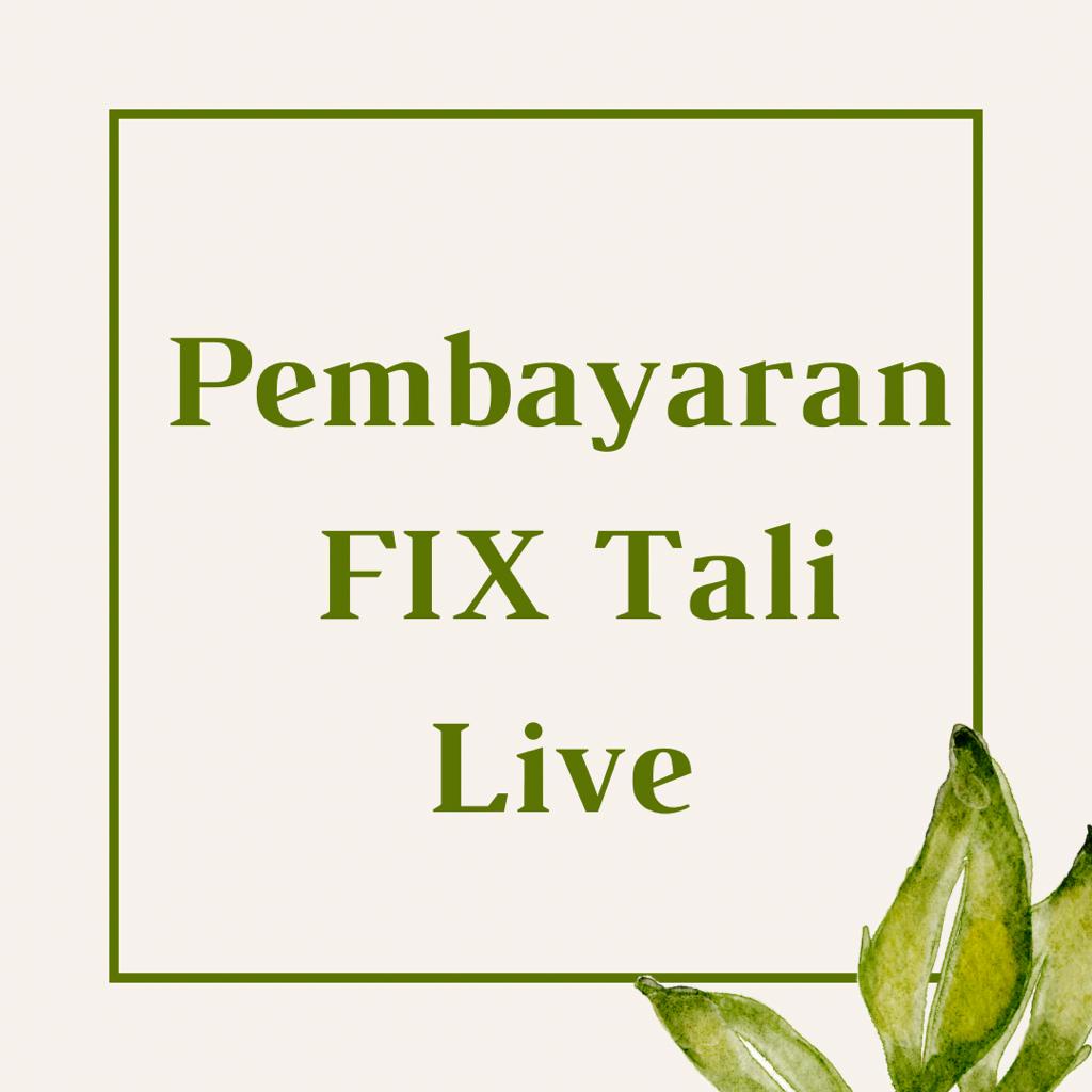 PEMBAYARAN FIX TALI LIVE