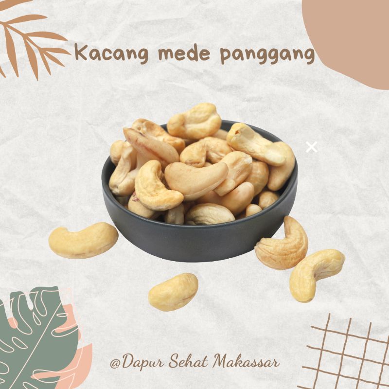 1kg kacang mede mete mente panggang premium cemilan sehat booster asi  tinggi kalsium ready Makassar