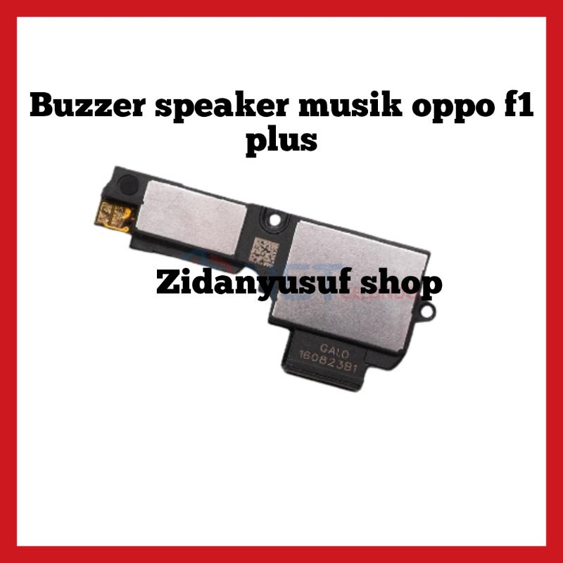 BUZZER BUZER SPEAKER MUSIK OPPO F1 PLUS LOUDSPEAKER MUSIK FULLSET ORIGINAL