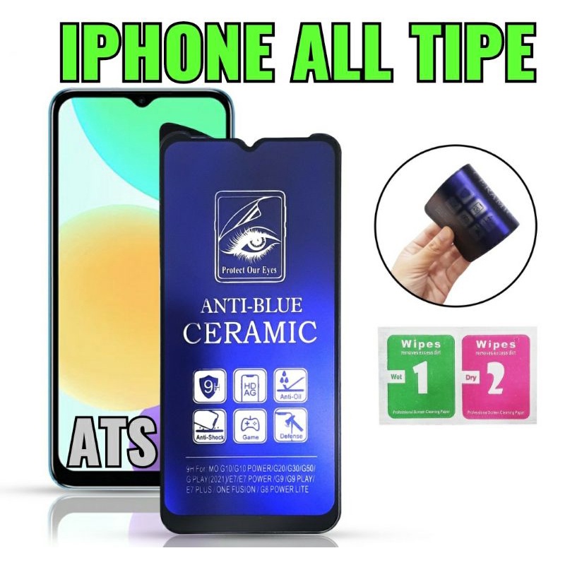 TG IPHONE ALL TIPE TEMPERED GLASS PROTECT OUR EYES ANTI BLUE CERAMIC IPHONE ALL TIPE